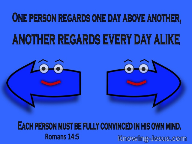Romans 14:5 Each Should Be Convinced In Their Own Mind (blue)